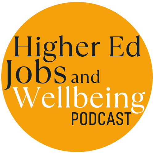 The Higher Ed Jobs and Wellbeing Podcast logo